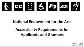 National Endowment for the Arts Accessibility Requirements for Applicants and Grantees [upl. by Tnaryb]