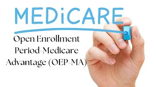 What is Open Enrollment Period for Medicare Advantage plans OEPMA [upl. by Odlamur]