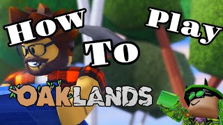 HOW TO PLAY OAKLANDS ALPHA OAKLANDS [upl. by Alleras618]