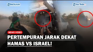 Pertempuran Jarak Dekat Hamas Lawan Tentara Israel Tembaki Zionis Hingga Keok [upl. by Marja408]