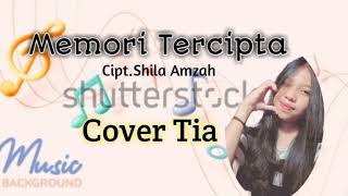 Memori Tercipta Cover quotTiaquot CiptShila Amzah radityamusikchannel3714 [upl. by Yelmene]