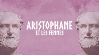 ARISTOPHANE ET LES FEMMES [upl. by Chivers]