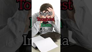 top 10 toughest exam in india  shorts top10 toughestexam exam upsc jee top10exams [upl. by Kluge]