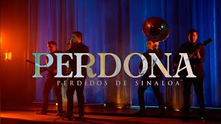 Perdidos de Sinaloa  Perdona Official Video [upl. by Antonia]