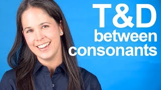 How to Pronounce T and D between Consonants  American English [upl. by Wolpert]