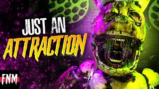 FNAF SPRINGTRAP SONG quotJust an Attractionquot ANIMATED IV [upl. by Auliffe]