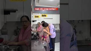 Couple after arrangemarriage vs love marriage🥵 youtubeshorts shorts ytshorts couple saasbahu [upl. by Nauqad638]