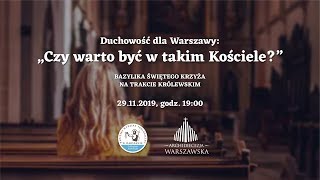 Duchowość dla Warszawy “Czy warto być w takim Kościele” [upl. by Aigroeg]