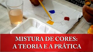 APRENDA A FAZER MISTURA DE CORES E OBTER DIVERSOS TONS A PARTIR DA TEORIA DAS CORES PRIMÁRIAS [upl. by Ainegue]