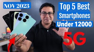 Top 5 Best Phones Under 12000 in Nov 2023 I Best 5G Smartphone Under 12000 [upl. by Staten305]