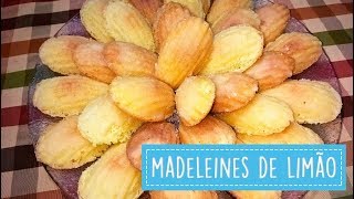 Aprenda a Fazer Deliciosas Madeleines de Limão As Famosas Bolachas Francesas [upl. by Rollecnahc]