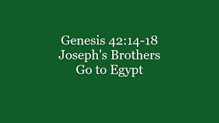 363 Genesis 421418 Josephs Brothers Go to Egypt [upl. by Assyral]