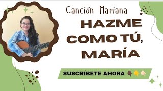 HAZME CÓMO TU MARIA canciones maria misa eucaristia [upl. by Jaddo]