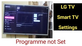 TV Settings I LG TV and AV Settings  Programme not set problem  LG TV Settings  Audio Visual AV [upl. by Lyrrehs660]