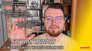 CZYTAM KAWAŁY O WARSZAWIE I WARSZAWIAKACH [upl. by Samuele]