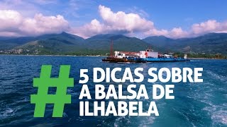 5 Dicas Sobre a Balsa de Ilhabela [upl. by Ahsyt]