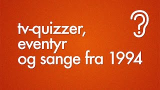 TVquizzer eventyr og sange fra 1994 [upl. by Egduj]