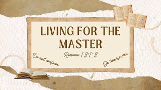 9824 5 PM Living for the Master Help Us Dear Master Ps 44 Pastor Rog [upl. by Airtina]