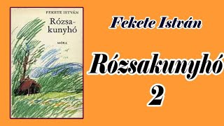 Fekete István  Rózsakunyhó 2 [upl. by Ayekim984]