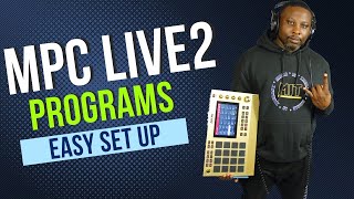 MPC LIVE 2 TUTORIAL HOW TO SET UP PROGRAMS WITH AKAI MPC [upl. by Darnoc686]