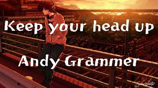 Keep your head up  Andy Grammerlyric [upl. by Emearg21]