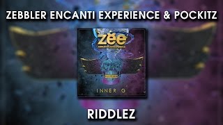 Zebbler Encanti Experience amp POCKiTZ  Riddlez [upl. by Ecital]