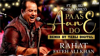 Paas Aane Do  Rahat Fateh Ali Khan Feat Mr Riz  Remixed by Tarli Digital  HiTech Music [upl. by Casilda]