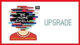 Upgrade — Be More Chill Lyric Video OCR [upl. by Nwahsem379]