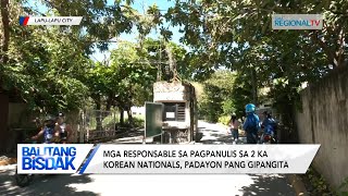 Balitang Bisdak Mga responsable sa pagpanulis sa 2 ka Korean nationals padayon’g gipangita [upl. by Adamsen]