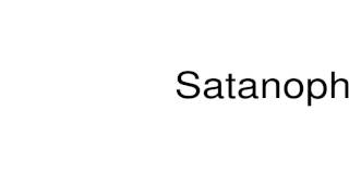 How to pronounce Satanophany [upl. by Proudfoot]