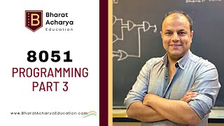 8051  Programming Part 3  Bharat Acharya Education [upl. by Vena]