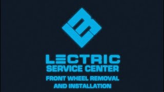 Lectric Service Center  Front Wheel Removal and Installation [upl. by Malvin]