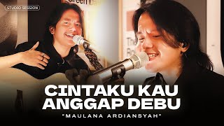 Maulana Ardiansyah  Cintaku Kau Anggap Debu Live Studio Session  Hati ini sakit sakit sakit [upl. by Drarig]