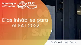 Días inhábiles para el SAT 2022 [upl. by Llertnor]