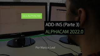 Dica 28 ALPHACAM  Addins do ALPHACAM 20220 Parte 34 [upl. by Atiuqal]