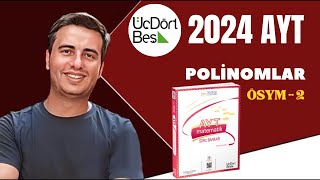 POLİNOMLAR  ÖSYM  2  2023  2024  345 AYT MATEMATİK ÇÖZÜMLERİ [upl. by Bilat]