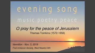 O pray for the peace of Jerusalem Thomas Tomkins [upl. by Renaldo]