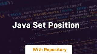 java set position [upl. by Llenol]