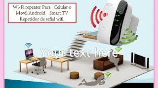 wifi repeater para 📱Celular o Movil Android 📌 Smart TV  Repetidor wifi [upl. by Flowers]