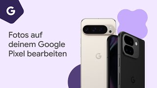 Fotos auf deinem Google Pixel bearbeiten [upl. by Assenahs]