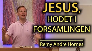 JESUS HODET I FORSAMLINGEN Remy Andre Hornes [upl. by Ojybbob]