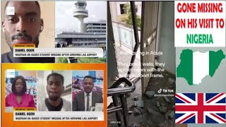 UK🇬🇧 BASED STUDENT GONE MISSING RIGHT AFTER LANDING AT THE NIGERIA🇳🇬 AIRPORT FOR A VISIT [upl. by Cyrille]