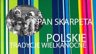 Pan Skarpeta Polskie Tradycje Wielkanocne [upl. by Margalo]