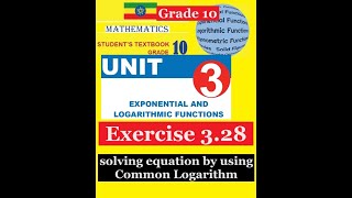 Mathematics Grade 10 Unit 3 Exercise 328solving equation by using Common Logarithm Girma21 [upl. by Bearce626]