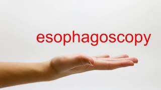 How to Pronounce esophagoscopy  American English [upl. by Ainatit]