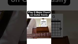 How to Play G Major Chord on Guitar Easily shorts [upl. by Adlog4]