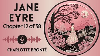 No Ads Audiobook  Jane Eyre by Charlotte Brontë  Chapter 12 of 38 WomenWednesdays [upl. by Olethea]