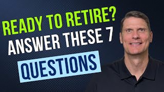 Ready To Retire Make Sure Your Retirement Plan Answers These 7 Questions [upl. by Jedlicka763]