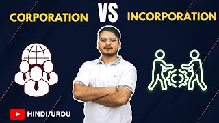 Difference between Corporation amp Incorporation Urdu  Hindi [upl. by Nnaeerb]