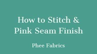 Stitched and Pinked Seam Finish [upl. by Orrin]